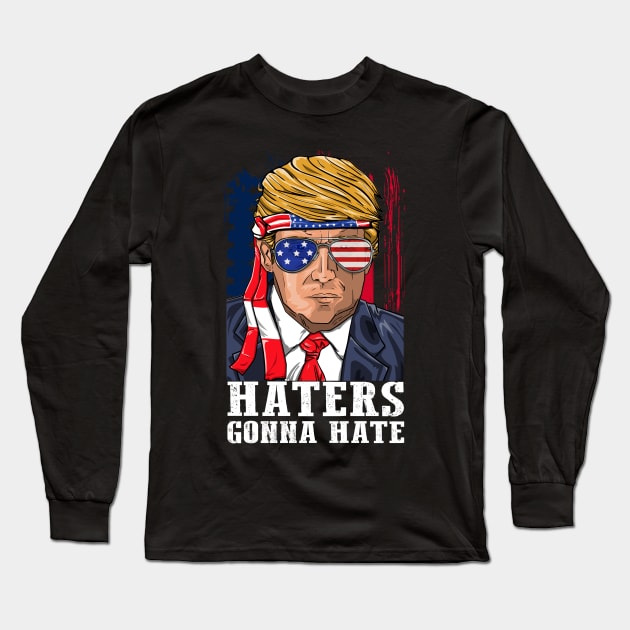 Haters Gonna Hate Trump 2020 for Republican Men Women Long Sleeve T-Shirt by BUBLTEES